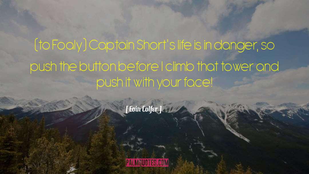 Face Life quotes by Eoin Colfer