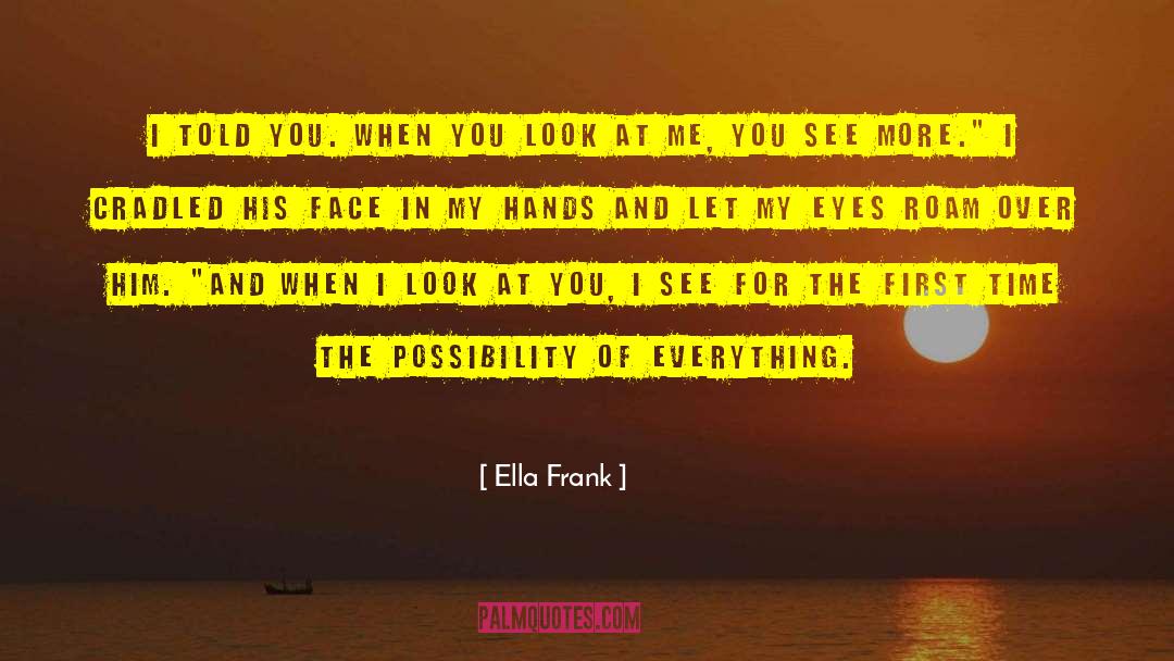 Face Look quotes by Ella Frank