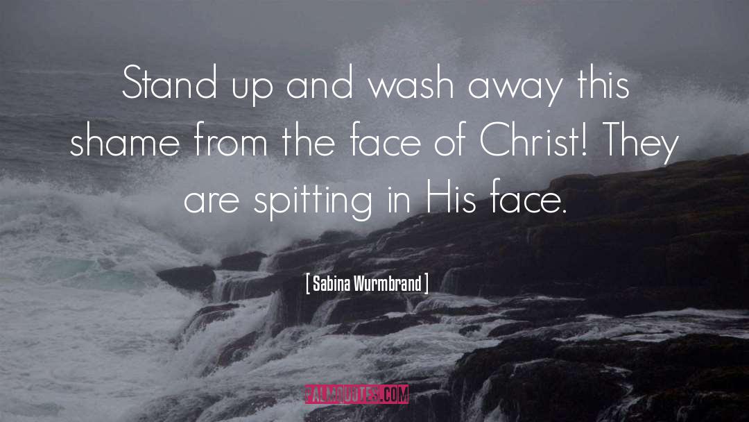 Face Of Christ quotes by Sabina Wurmbrand