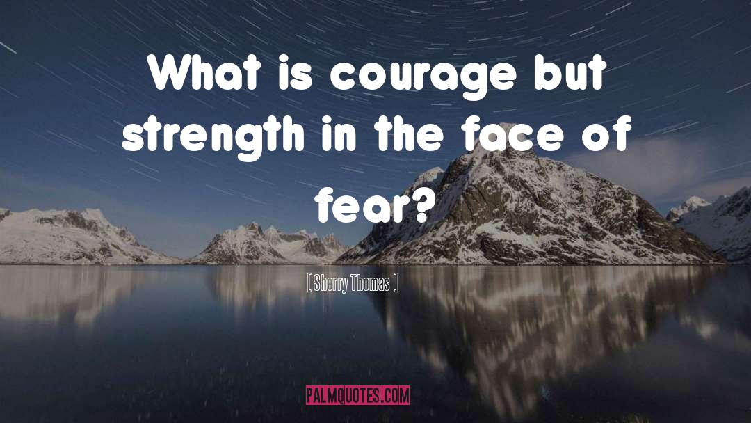 Face Of Fear quotes by Sherry Thomas
