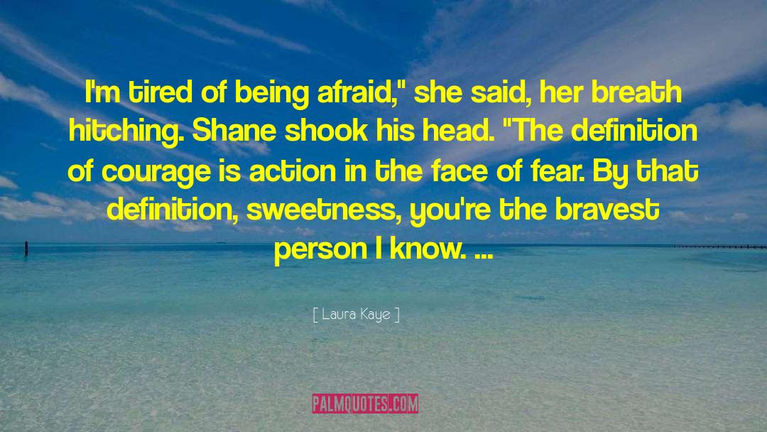 Face Of Fear quotes by Laura Kaye