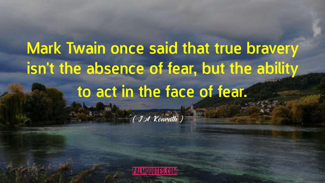 Face Of Fear quotes by J.A. Konrath