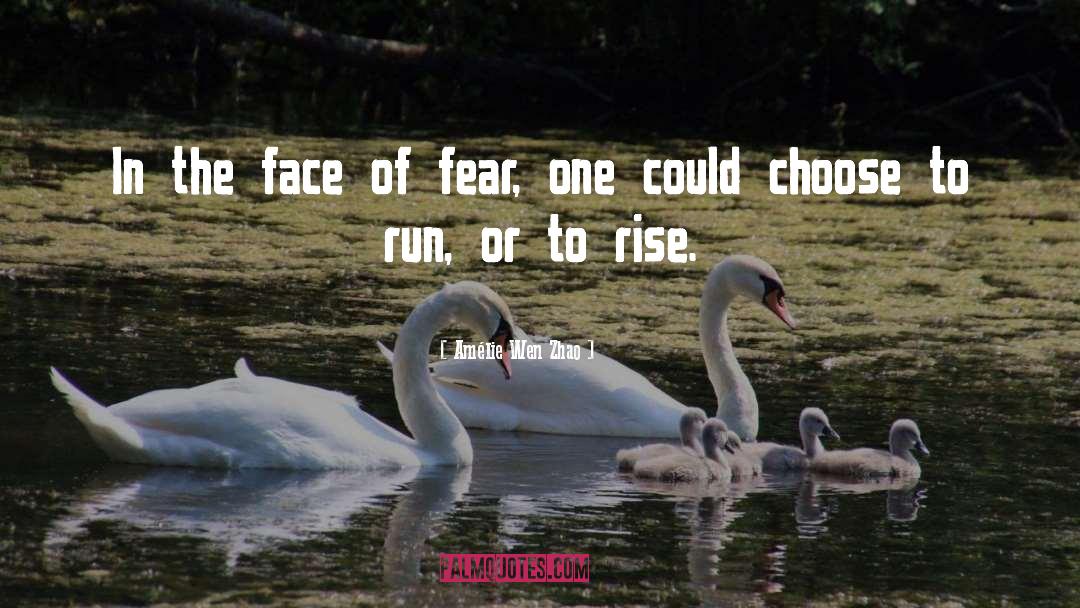 Face Of Fear quotes by Amélie Wen Zhao