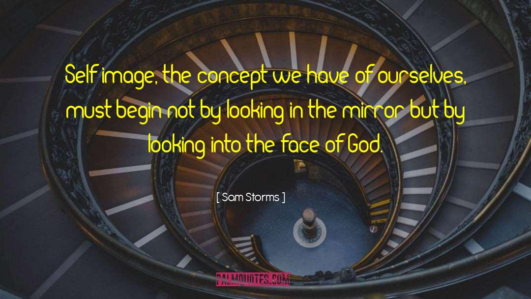 Face Of God quotes by Sam Storms