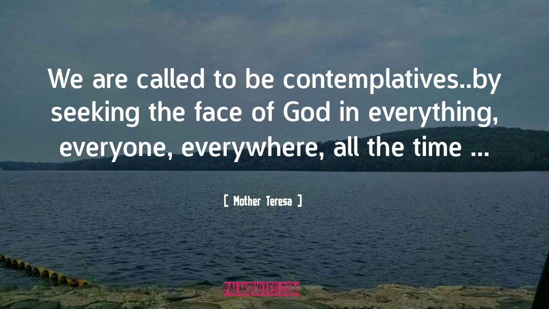 Face Of God quotes by Mother Teresa