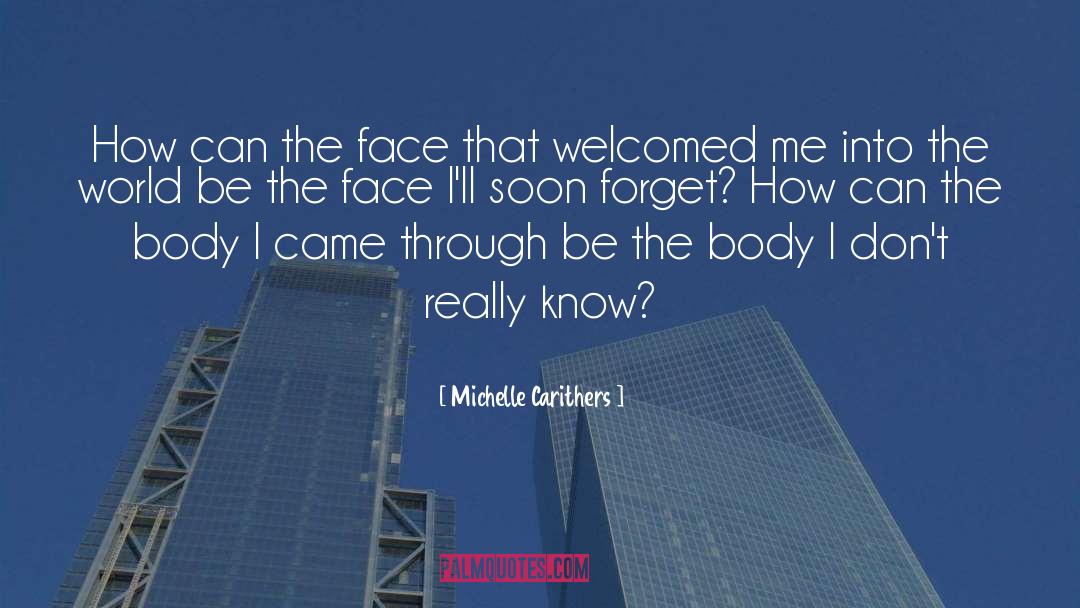 Face quotes by Michelle Carithers