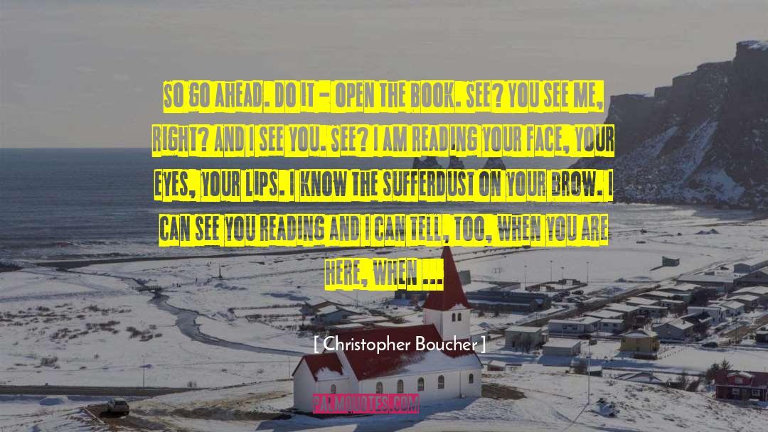 Face Reading quotes by Christopher Boucher