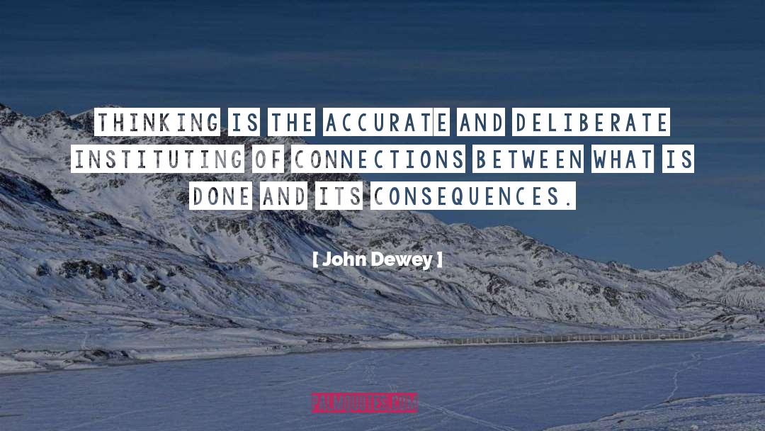 Face The Consequences quotes by John Dewey