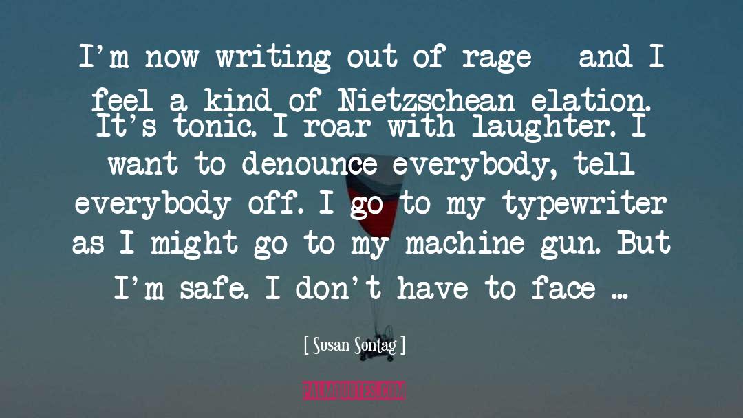 Face The Consequences quotes by Susan Sontag