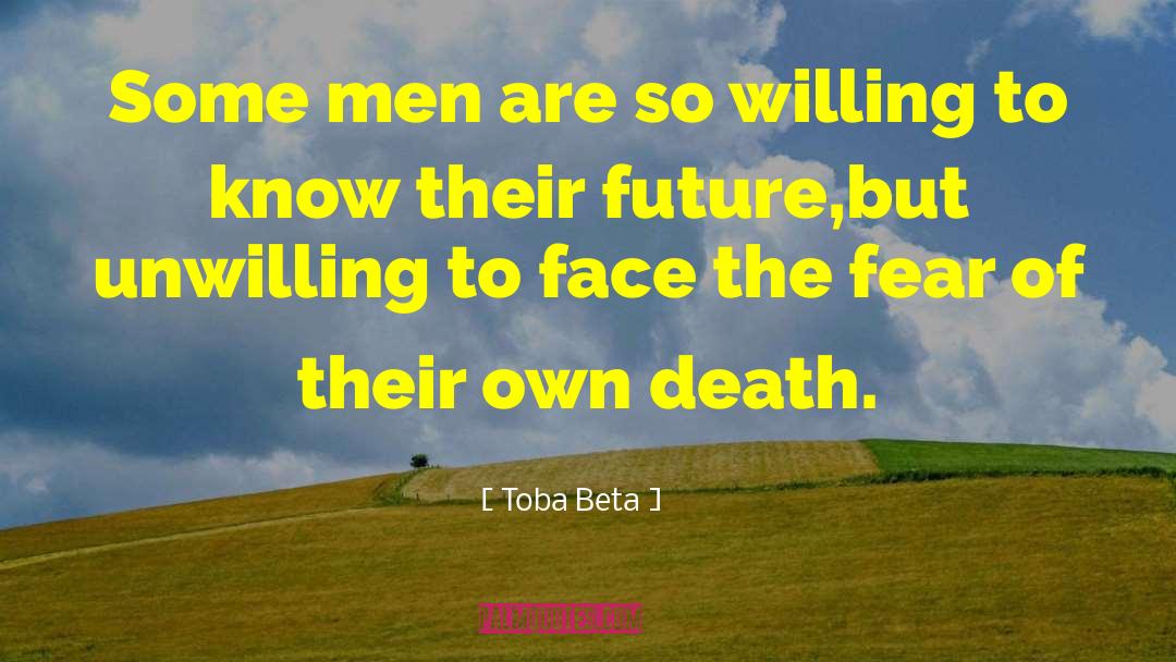 Face The Fear quotes by Toba Beta