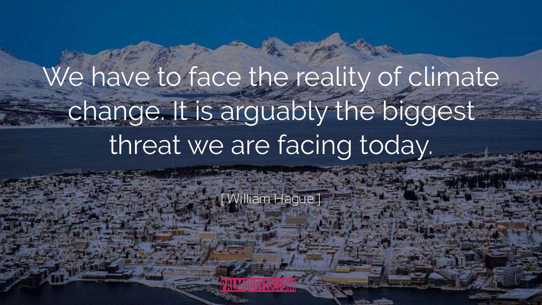Face The Reality quotes by William Hague