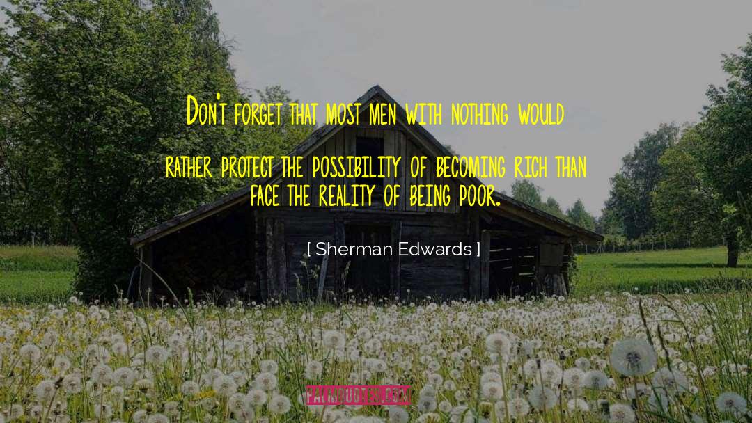 Face The Reality quotes by Sherman Edwards