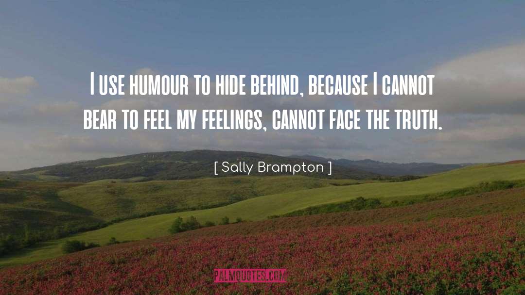 Face The Truth quotes by Sally Brampton
