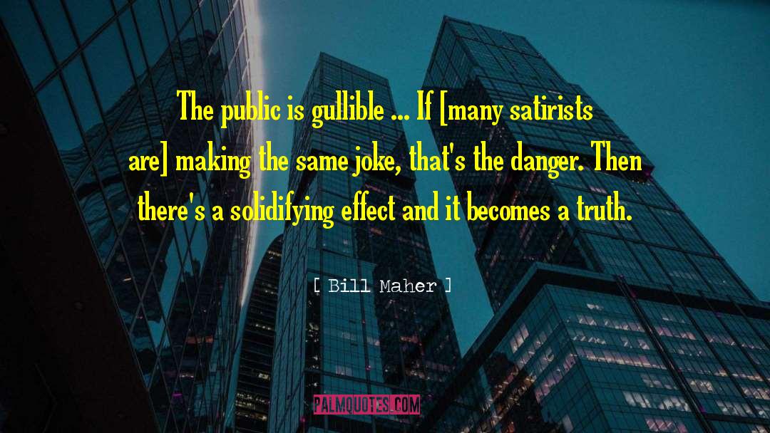 Face The Truth quotes by Bill Maher