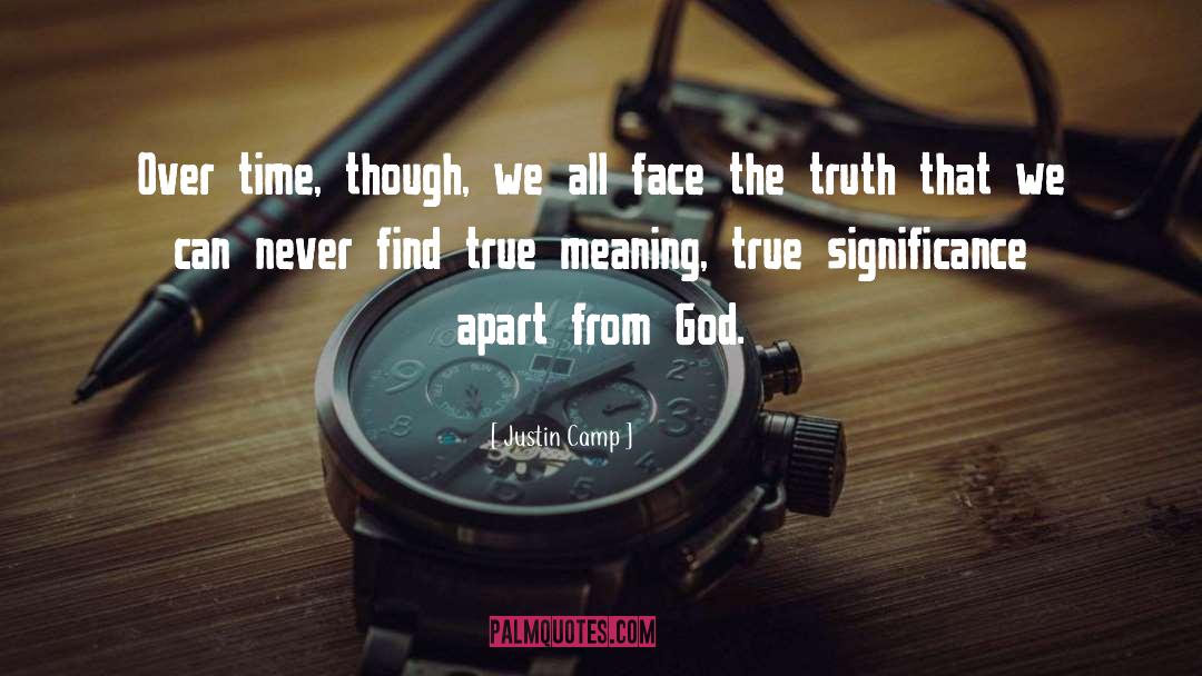 Face The Truth quotes by Justin Camp