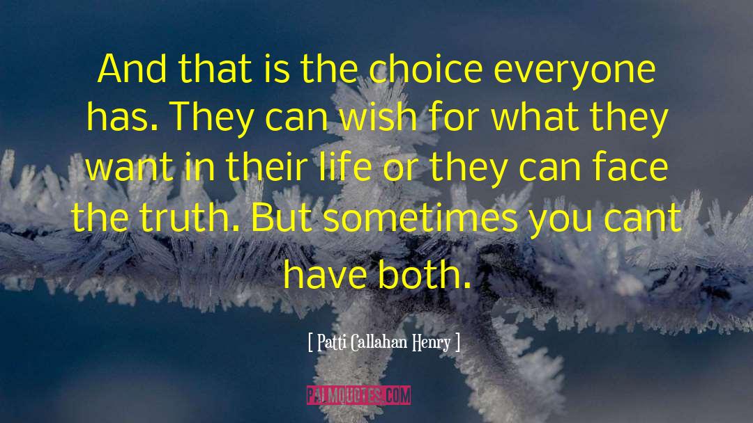 Face The Truth quotes by Patti Callahan Henry