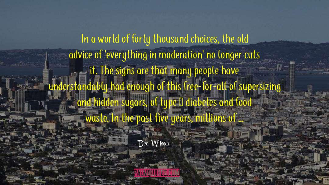 Face The World quotes by Bee Wilson
