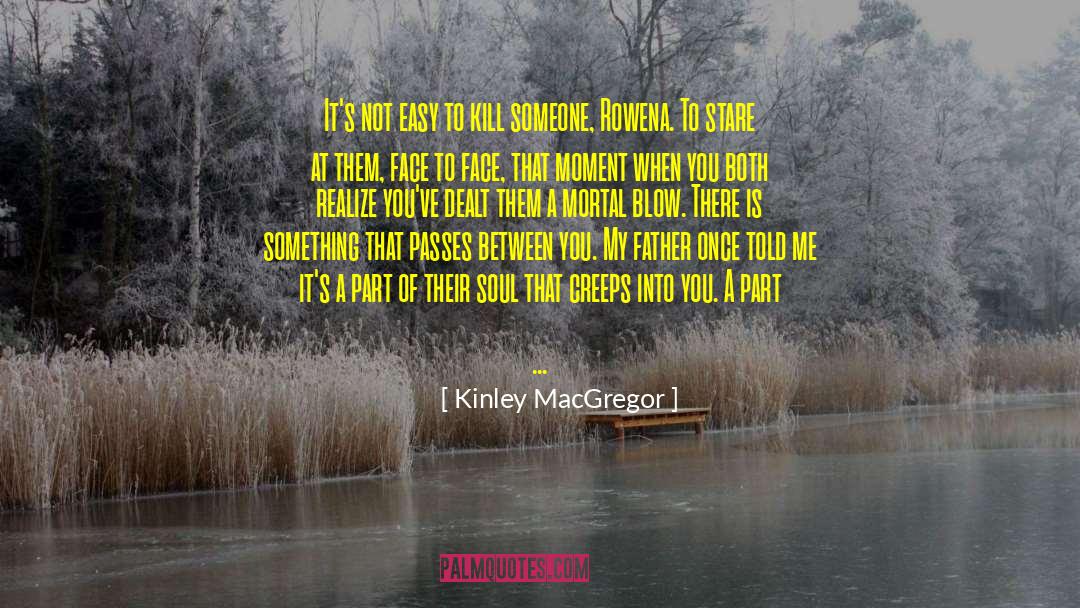 Face To Face quotes by Kinley MacGregor
