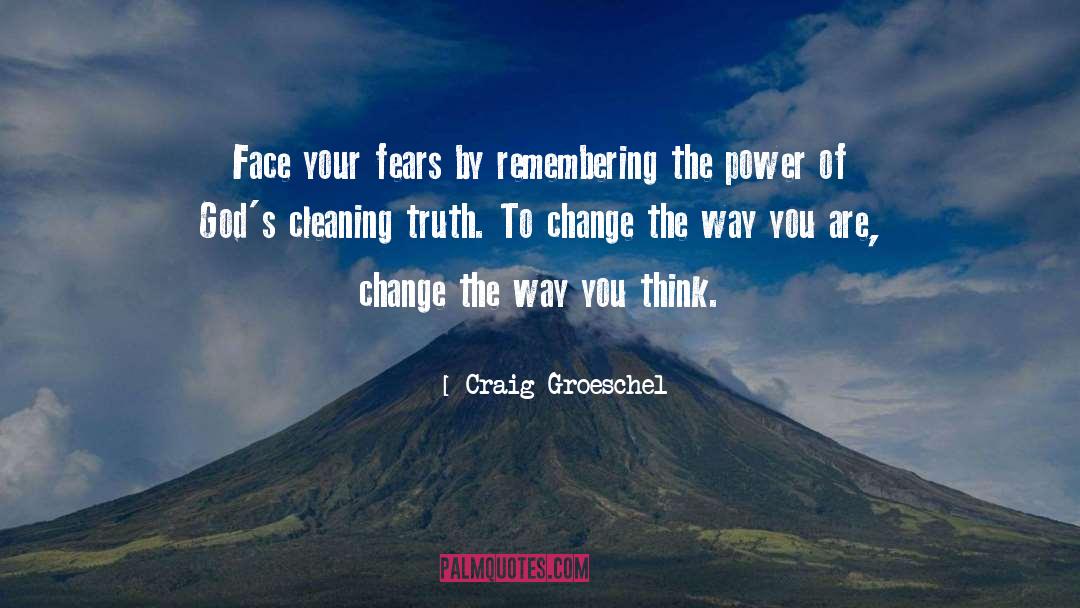 Face Your Fears quotes by Craig Groeschel