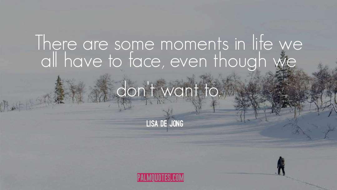Face Yourself quotes by Lisa De Jong
