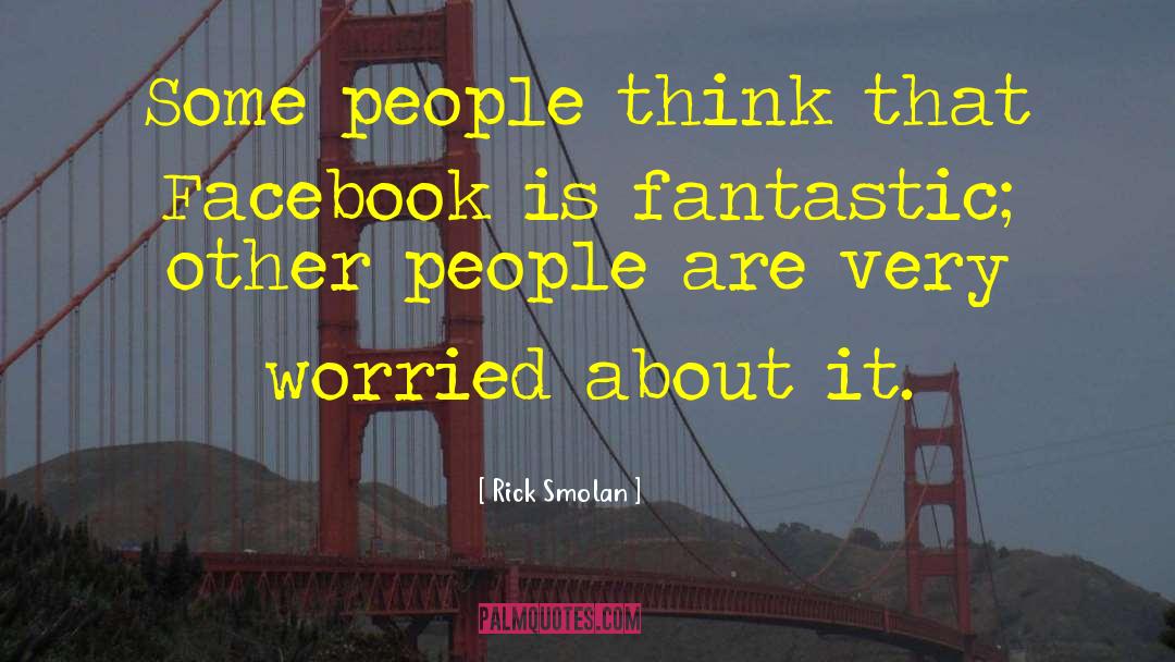 Facebook Addiction quotes by Rick Smolan