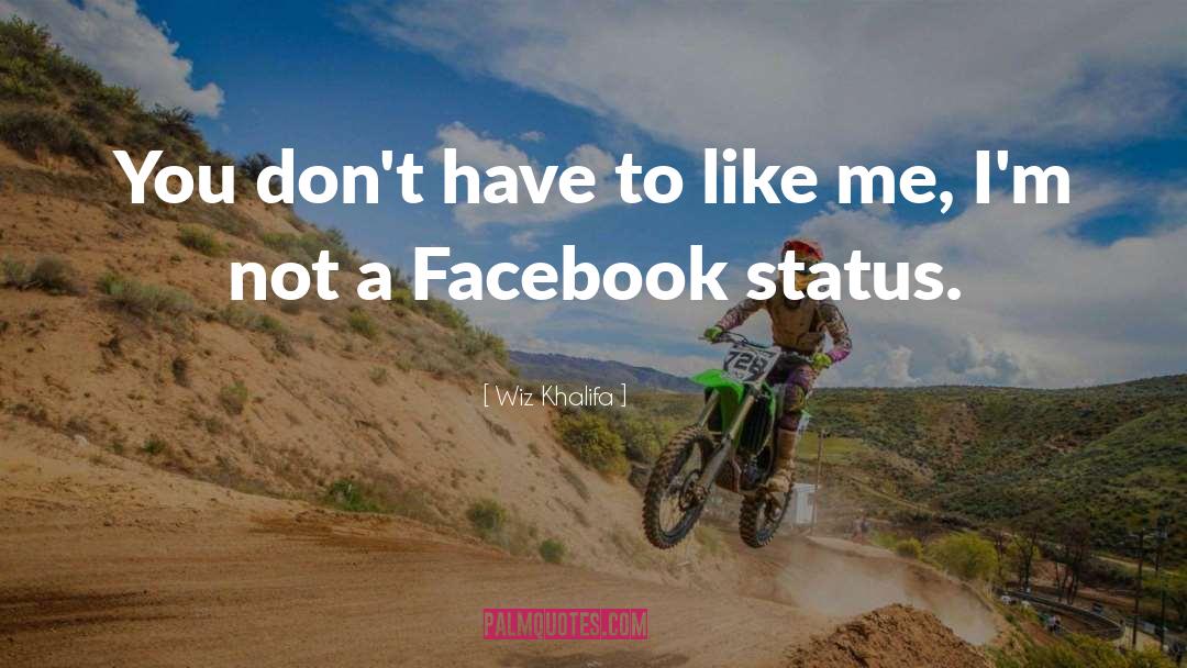 Facebook quotes by Wiz Khalifa