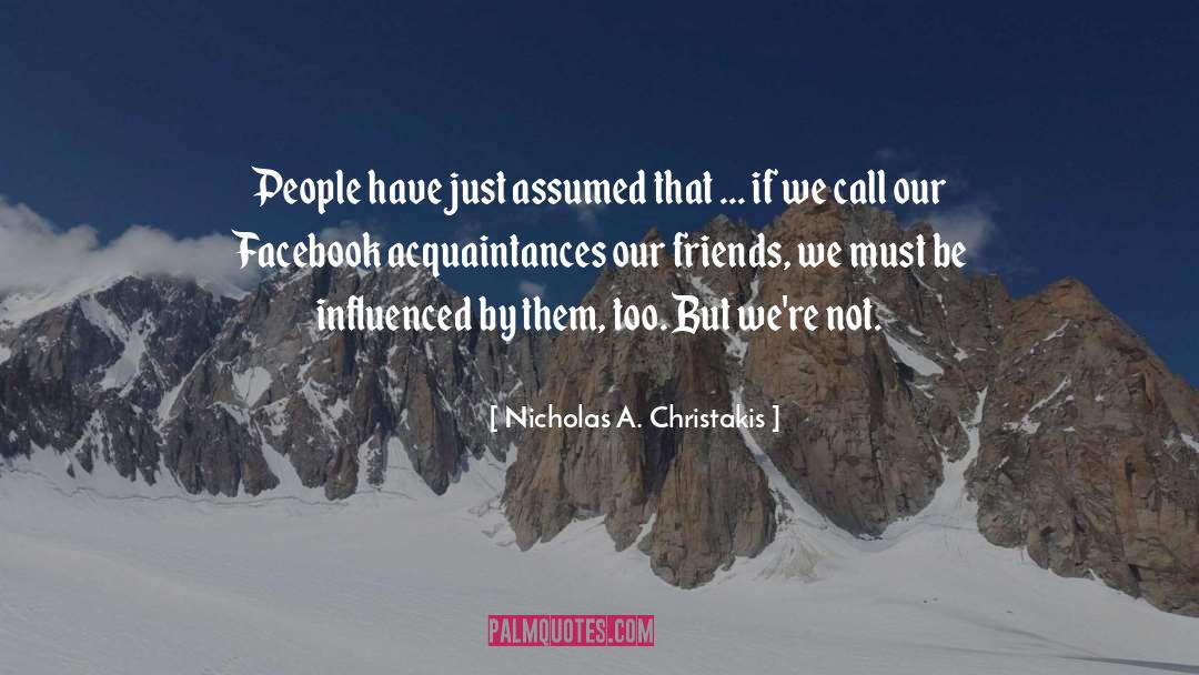 Facebook quotes by Nicholas A. Christakis