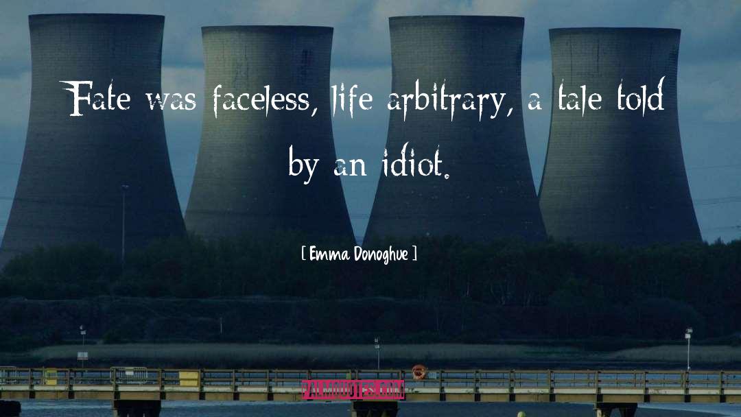 Faceless quotes by Emma Donoghue