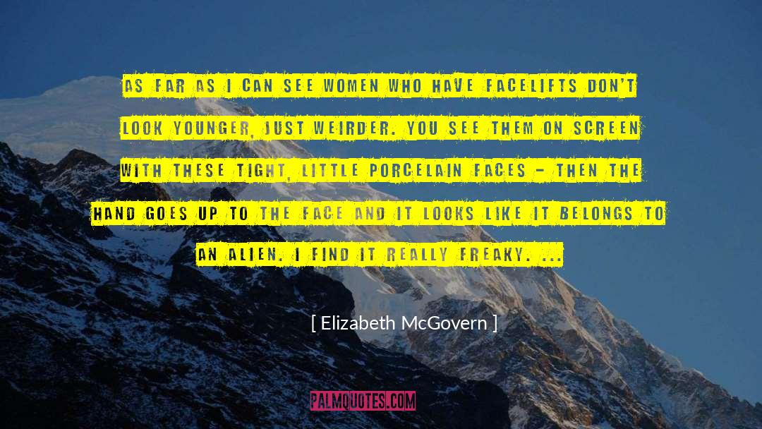 Facelifts quotes by Elizabeth McGovern