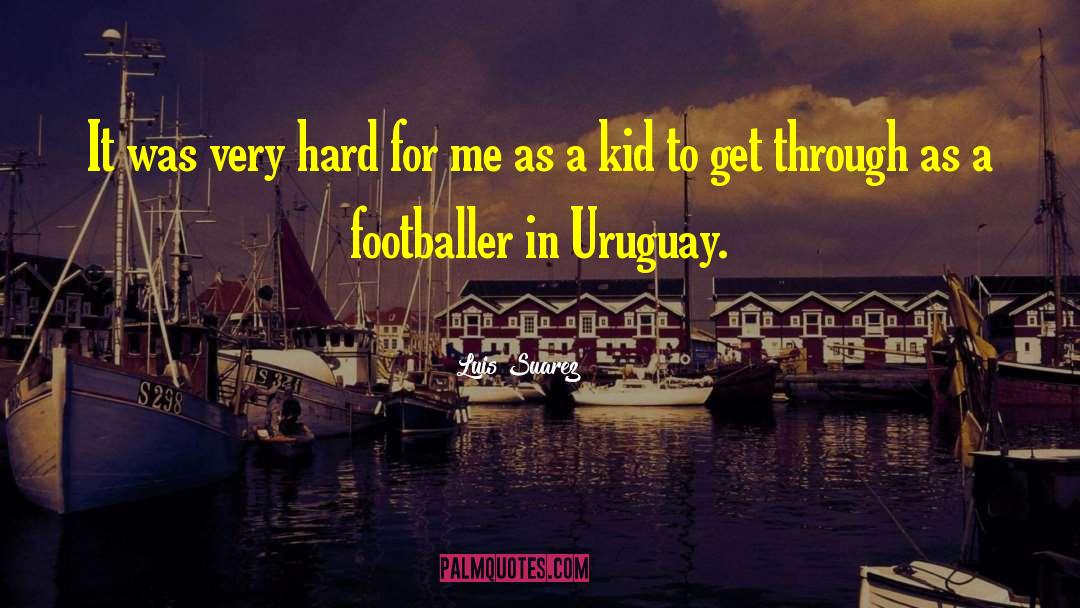 Facello Uruguay quotes by Luis Suarez