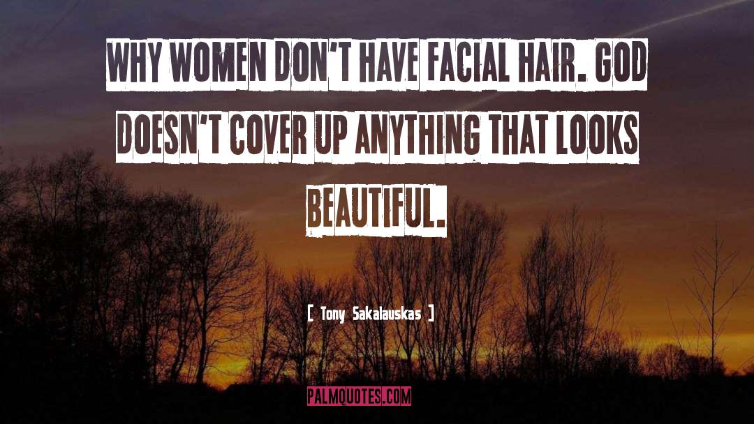 Facial Hair quotes by Tony Sakalauskas