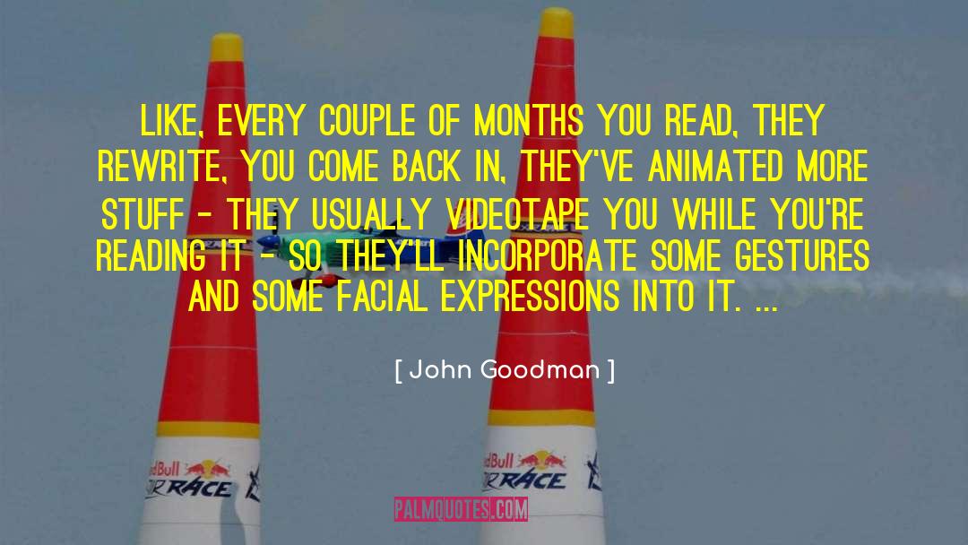 Facial quotes by John Goodman