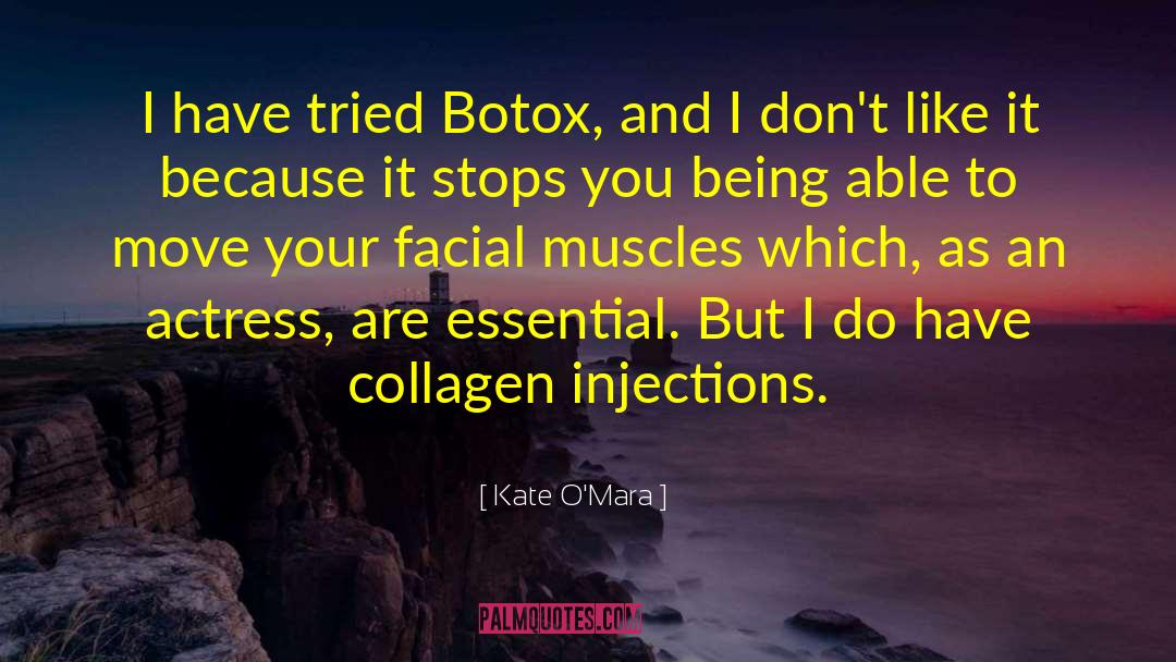 Facial quotes by Kate O'Mara