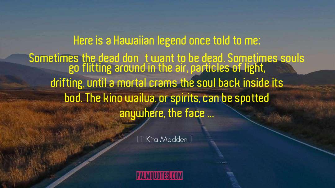 Facial quotes by T Kira Madden