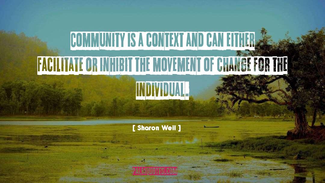 Facilitate Change quotes by Sharon Weil