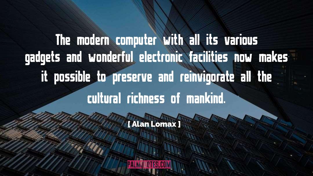 Facilities quotes by Alan Lomax