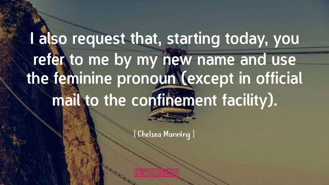 Facility quotes by Chelsea Manning