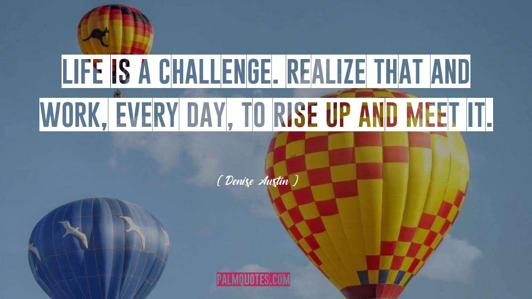 Facing Challenges quotes by Denise Austin