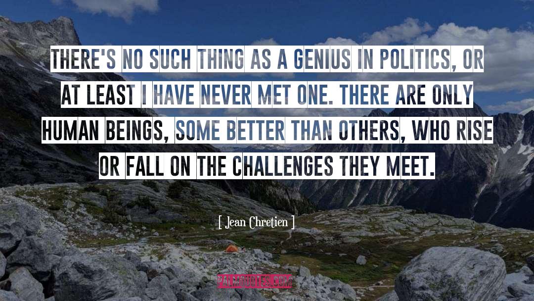 Facing Challenges quotes by Jean Chretien