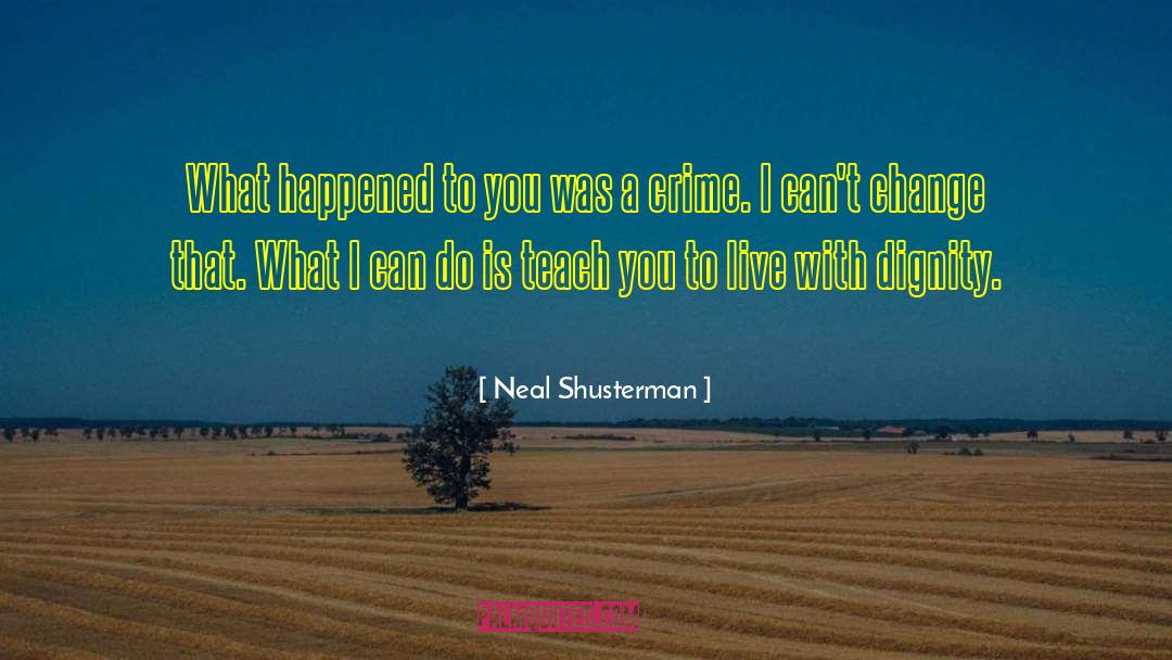 Facing Change quotes by Neal Shusterman