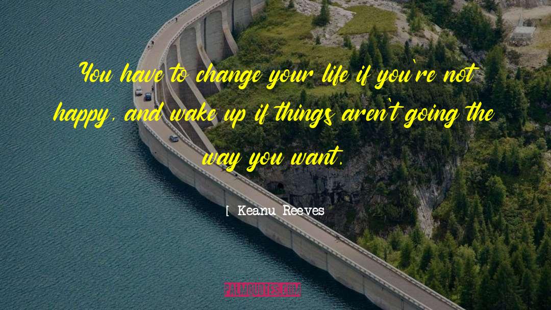 Facing Change quotes by Keanu Reeves