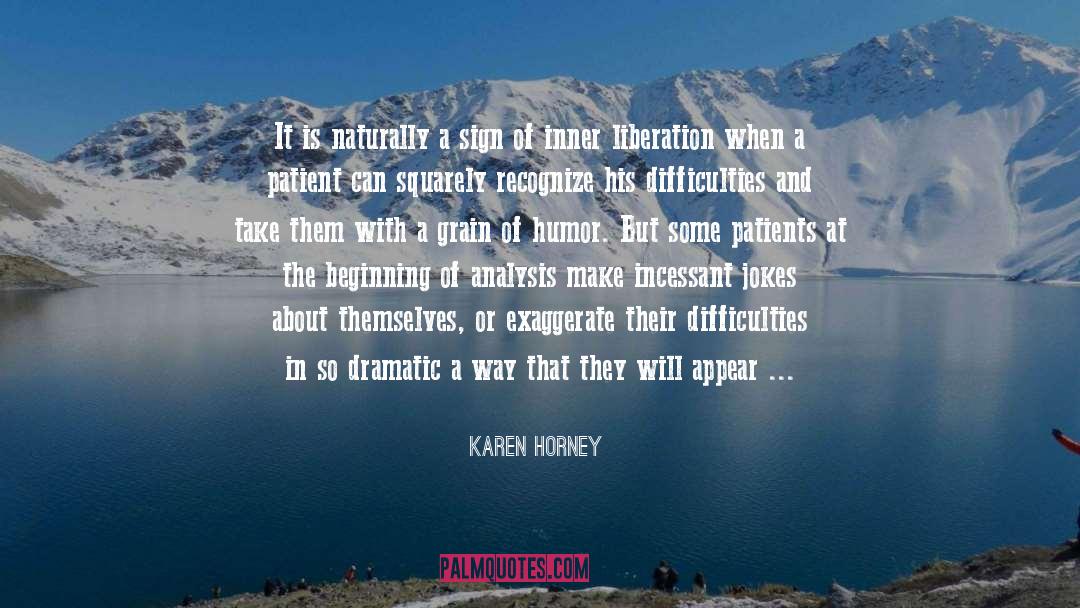Facing Difficulties quotes by Karen Horney