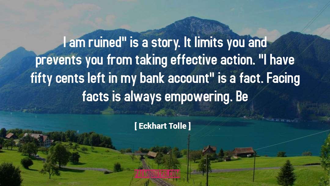 Facing Facts quotes by Eckhart Tolle