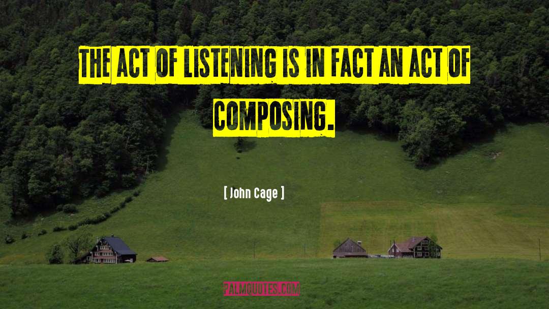 Facing Facts quotes by John Cage