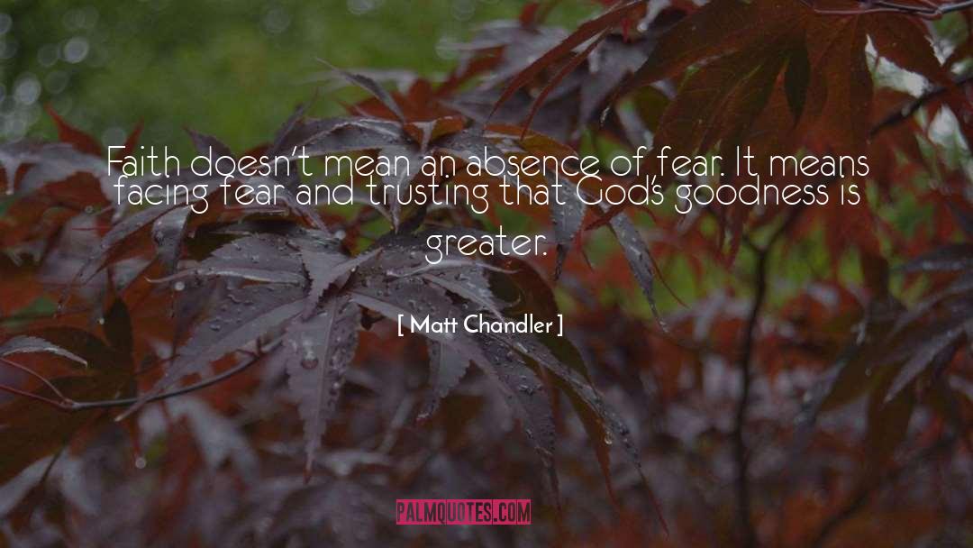 Facing Fear quotes by Matt Chandler