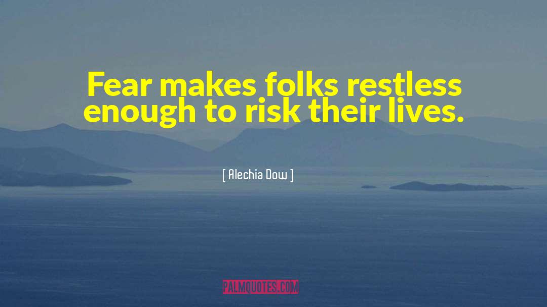 Facing Fear quotes by Alechia Dow