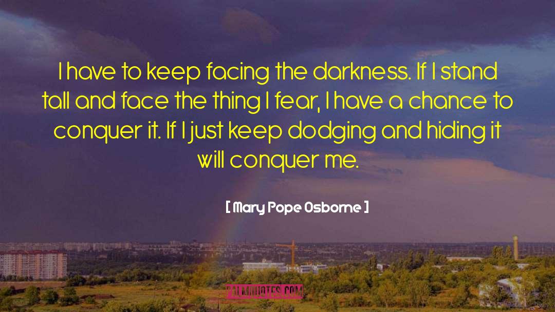 Facing Fears quotes by Mary Pope Osborne