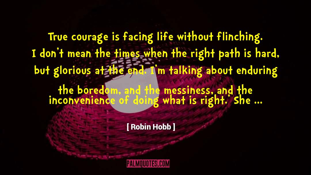 Facing Life quotes by Robin Hobb