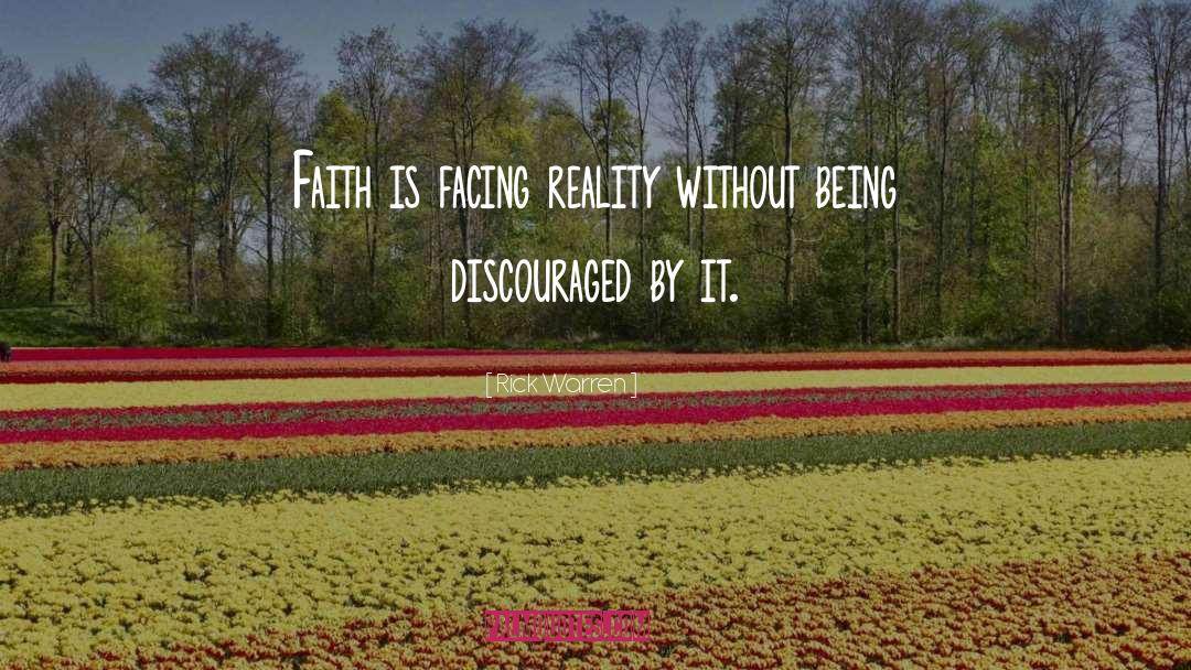 Facing Reality Hide quotes by Rick Warren