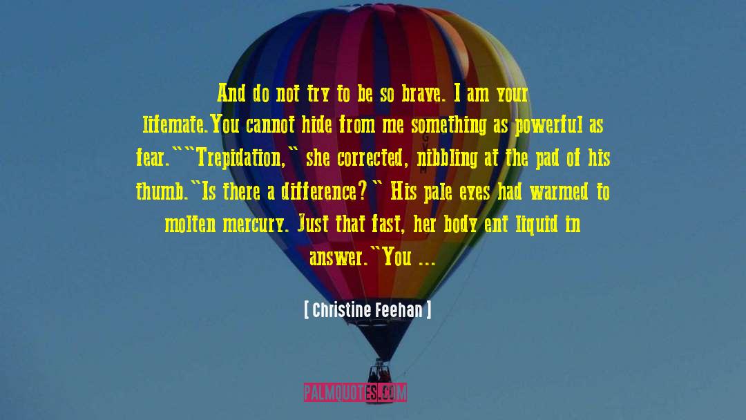 Facing Reality Hide quotes by Christine Feehan